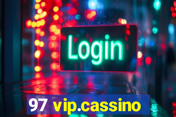 97 vip.cassino